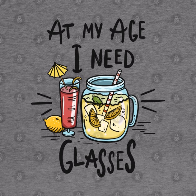 At My Age I Need Glasses by Neon Deisy